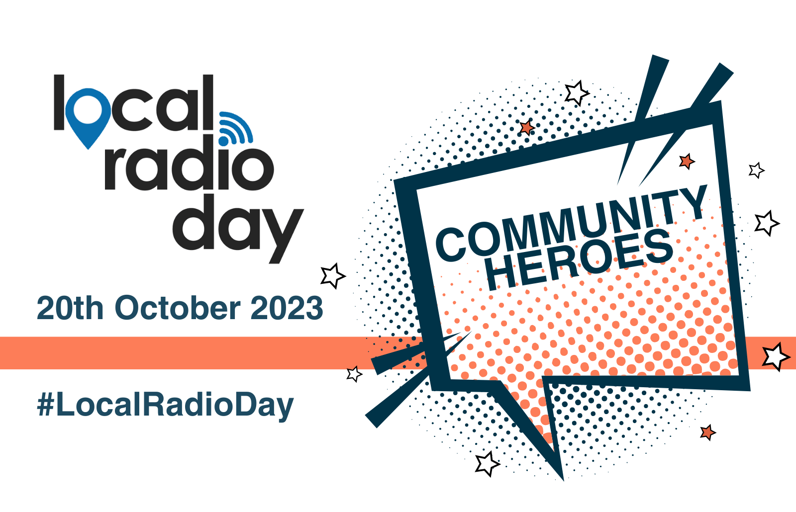 Announcing the Local Radio Day theme for 20th October 2023 is Community Heroes.